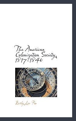The American Colonization Society, 1817-1840 1116552558 Book Cover