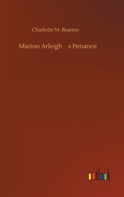 Marion Arleigh's Penance 3734096170 Book Cover