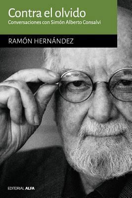 Contra el olvido: Conversaciones con Simón Albe... [Spanish] 9803543164 Book Cover