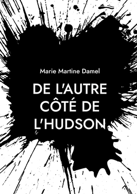 De l'autre côté de l'Hudson [French] 2322519472 Book Cover