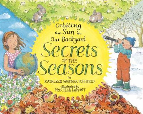 Secrets of the Seasons: Orbiting the Sun in Our... 0517709953 Book Cover