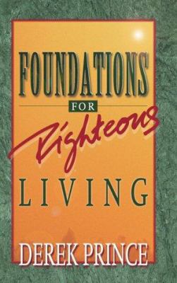 Foundations for Righteous Living 1901144054 Book Cover