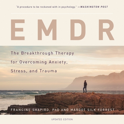 Emdr Lib/E: The Breakthrough Therapy for Overco... 1549101226 Book Cover