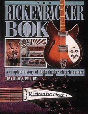 Rickenbacker Book (Cloth) 0879303298 Book Cover