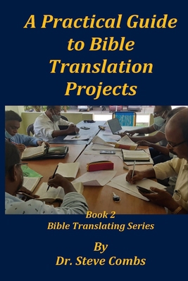 A Practical Guide to Bible Translation Projects... B0BTJ6WXYF Book Cover