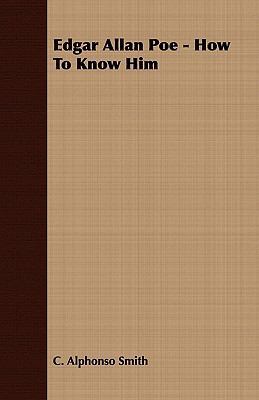 Edgar Allan Poe - How to Know Him 1409763609 Book Cover