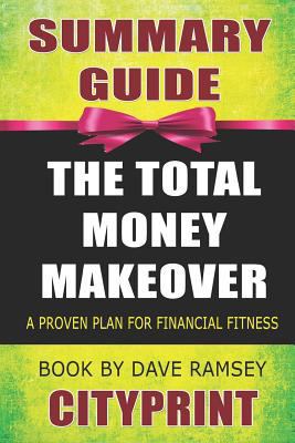 Paperback Summary Guide the Total Money Makeover : A Proven Plan for Financial Fitness Book by Dave Ramsey Book