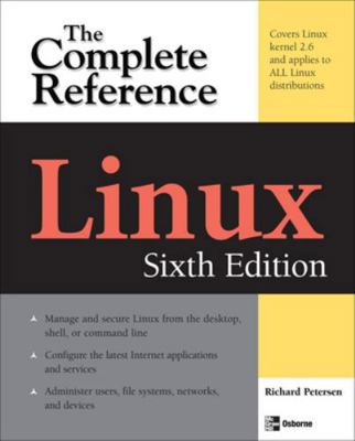 Linux: The Complete Reference, Sixth Edition 007149247X Book Cover
