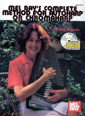 Mel Bay's Complete Method for Autoharp or Chrom... 0786647361 Book Cover
