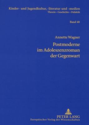 Postmoderne im Adoleszenzroman der Gegenwart: S... [German] 363156080X Book Cover