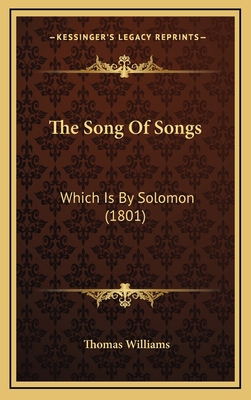 The Song Of Songs: Which Is By Solomon (1801) 1165634902 Book Cover