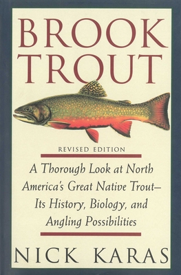 Brook Trout: A Thorough Look at North America's... 1634503023 Book Cover