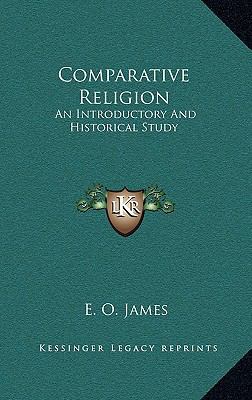 Comparative Religion: An Introductory And Histo... 1166134970 Book Cover