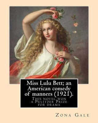 Miss Lulu Bett; an American comedy of manners (... 1983959456 Book Cover