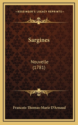 Sargines: Nouvelle (1781) [French] 1167063597 Book Cover