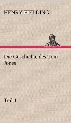 Die Geschichte Des Tom Jones, Teil 1 [German] 3847248391 Book Cover