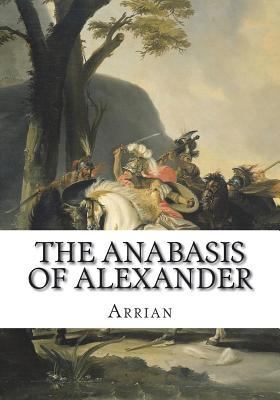 The Anabasis of Alexander 1986754278 Book Cover