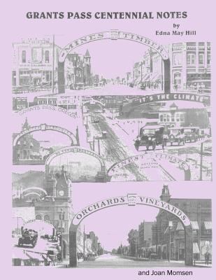 Grants Pass Centennial Notes 1491233184 Book Cover