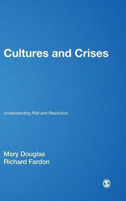 Cultures and Crises: Understanding Risk and Res... 1446254666 Book Cover