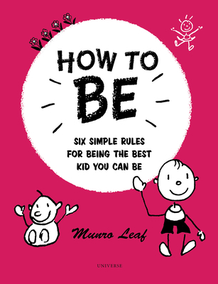 How to Be: Six Simple Rules for Being the Best ... 0789346419 Book Cover
