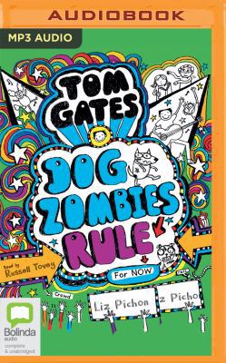 Tom Gates: Dogzombies Rule (for Now) 1489403035 Book Cover
