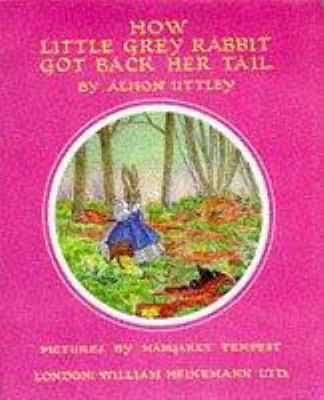 How Little Grey Rabbit Got Back Her Tail (Littl... 0434969273 Book Cover