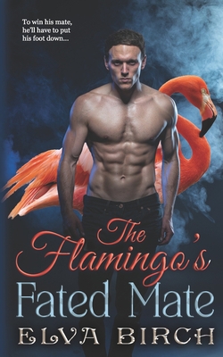 The Flamingo's Fated Mate B09WQ4Z8CJ Book Cover