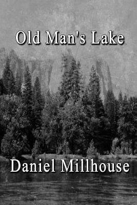 Old Man's Lake 1497540259 Book Cover