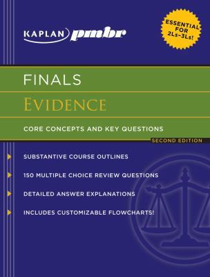 Kaplan PMBR FINALS: Evidence: Core Concepts and... 1607140977 Book Cover
