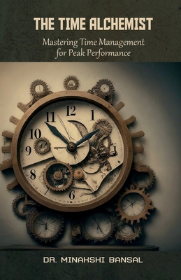 The Time Alchemist: Mastering Time Management f...            Book Cover