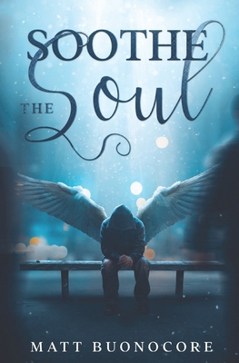 Soothe The Soul: Poems to soothe the soul. 1089545614 Book Cover