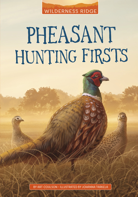 Pheasant Hunting Firsts 166397490X Book Cover