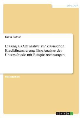 Leasing als Alternative zur klassischen Kreditf... [German] 3668370060 Book Cover