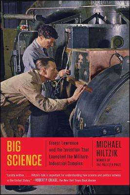 Big Science: Ernest Lawrence and the Invention ... 1451675763 Book Cover