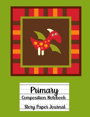 Primary Composition Notebook, Story Paper Journal 1716161673 Book Cover