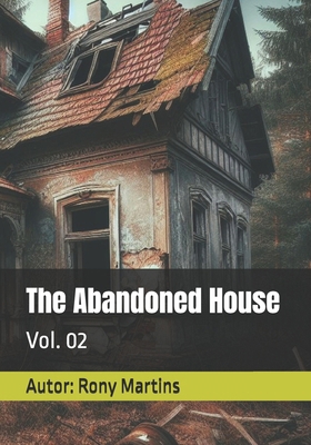 The Abandoned House: Vol. 02 [Portuguese] B0D1TLW8MR Book Cover