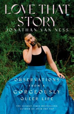 Love That Story: Observations from a Gorgeously... 139850050X Book Cover