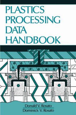 Plastics Processing Data Handbook 0412739208 Book Cover