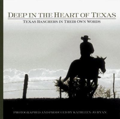 Deep in the Heart of Texas: Texas Ranchers in T... 1580081010 Book Cover
