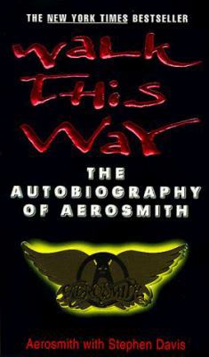 Walk This Way: The Autobiography of Aerosmith 0380795310 Book Cover