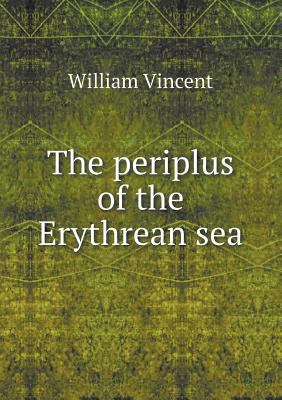 The periplus of the Erythrean sea 5518638337 Book Cover