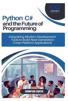 Python, C#, and the Future of Programming: Inte... B0DY1TFMHD Book Cover