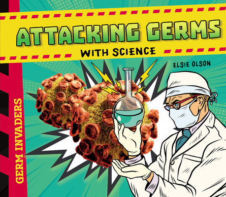 Attacking Germs with Science 153219420X Book Cover