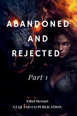 Abandoned and Rejected Part 1            Book Cover