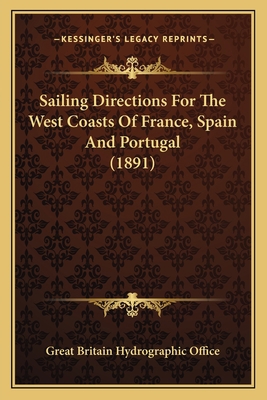 Sailing Directions For The West Coasts Of Franc... 1167025172 Book Cover