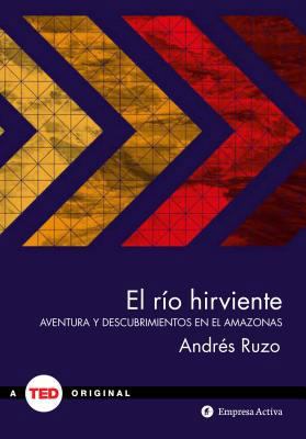 El Rio Hirviente [Spanish] 8492921633 Book Cover
