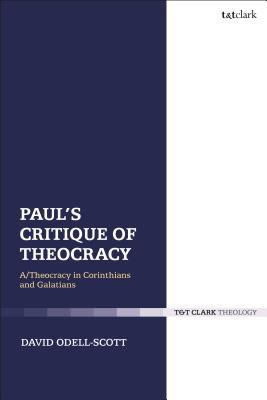 Paul's Critique of Theocracy: A Theocracy in Co... 0826469663 Book Cover