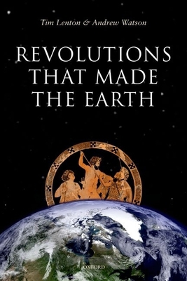 Revolutions That Made Earth C 0199587043 Book Cover