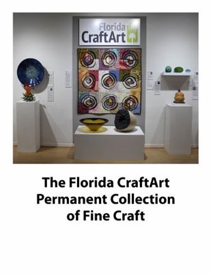 Paperback Florida CraftArt Permanent Collection of Fine Craft Book