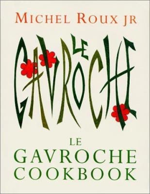 Le Gavroche Cookbook 0304361909 Book Cover